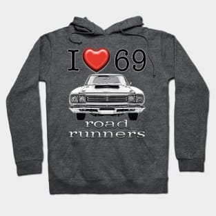 I love 69 Road Runner Hoodie